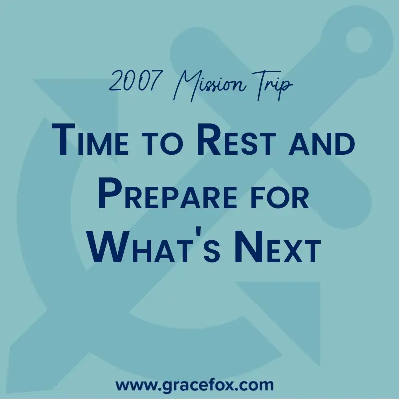 Time to Rest and Prepare for What's Next - Grace Fox