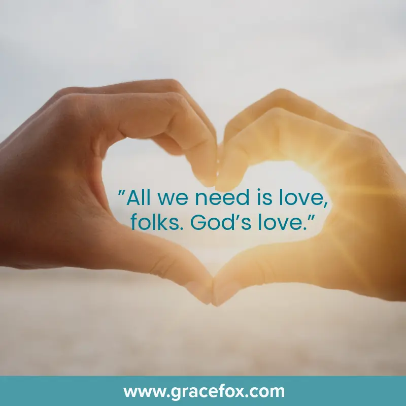 All You Need is God's Lavish Love - Grace Fox