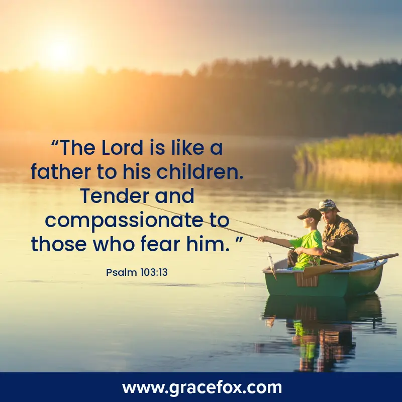 The Lord is Like a Father -- What This Means - Grace Fox