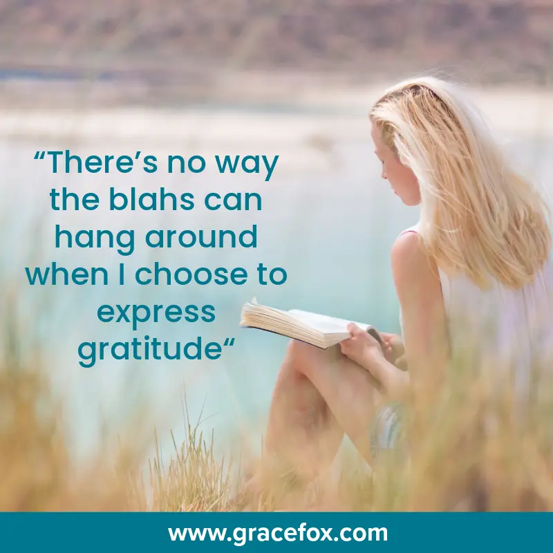 Giving Thanks Cures the Blahs - Grace Fox