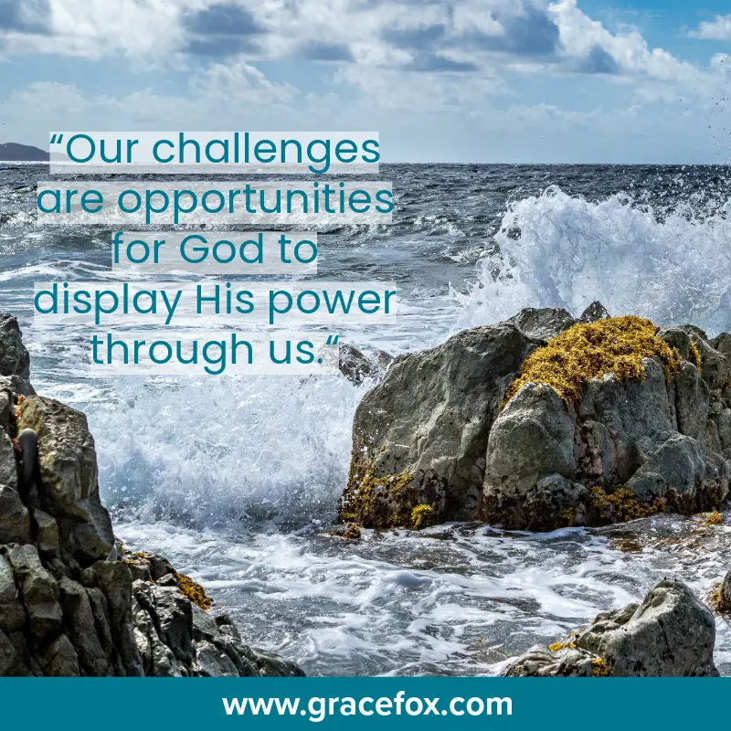 God Wants to Show His Power Through Us - Grace Fox