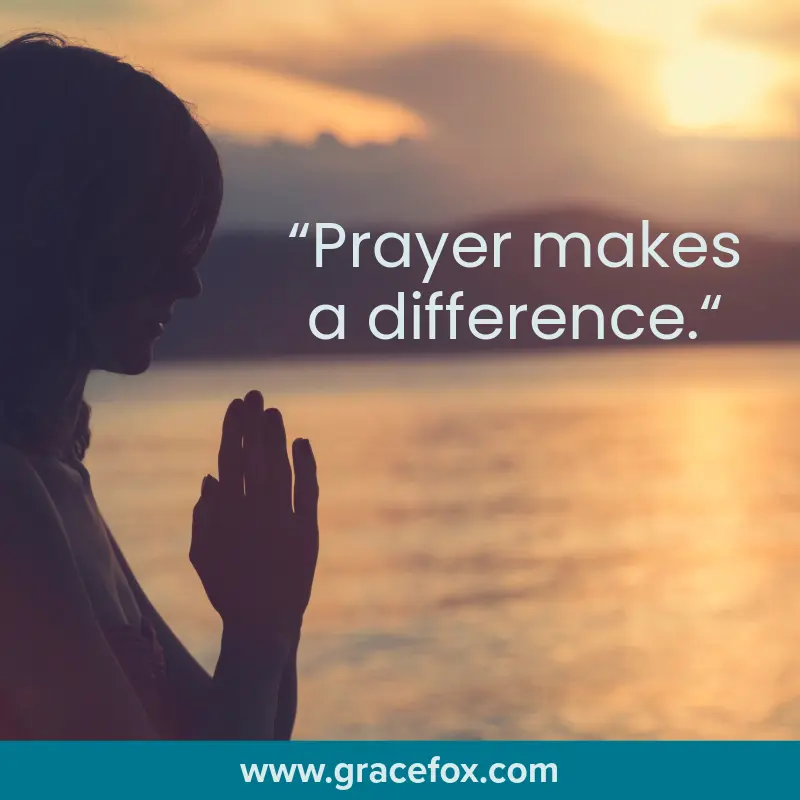 Does Prayer Make a Difference? - Grace Fox