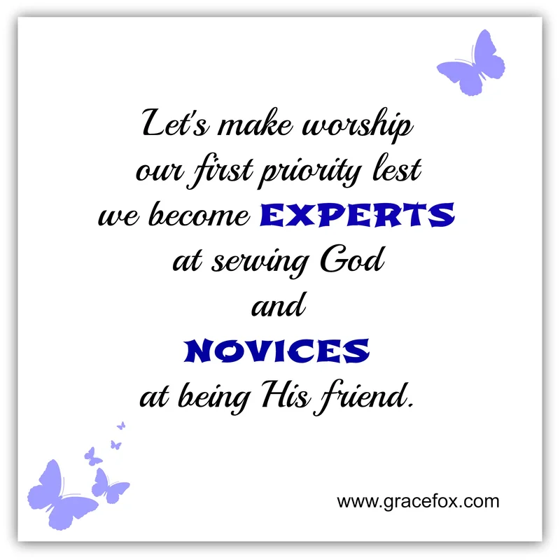 Experts at Serving God or Being His Friend - Grace Fox