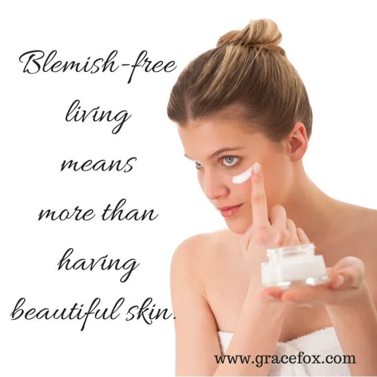 How to Live a Blemish-Free Life