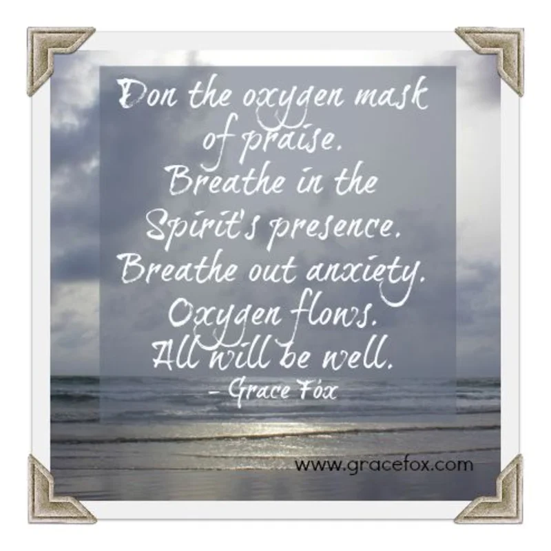 Put on Praise Like an Oxygen Mask - Grace Fox
