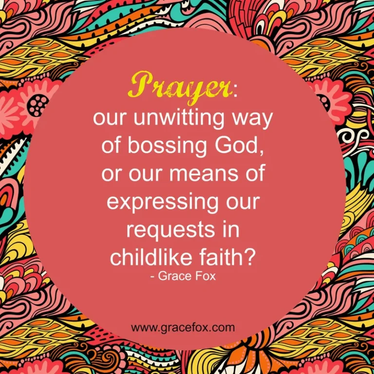 How We Unwittingly Boss God - Grace Fox