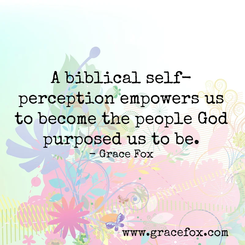 How Do You See Yourself? And Why Does It Matter? - Grace Fox