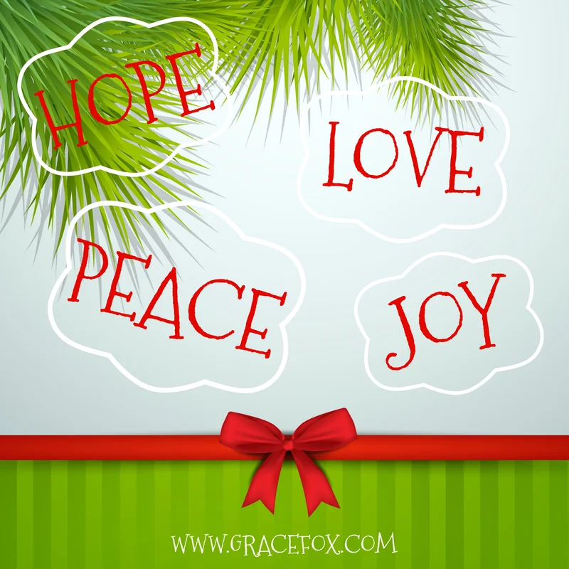 Experience Hope, Peace, Joy, and Love Every Day of the Year - Grace Fox
