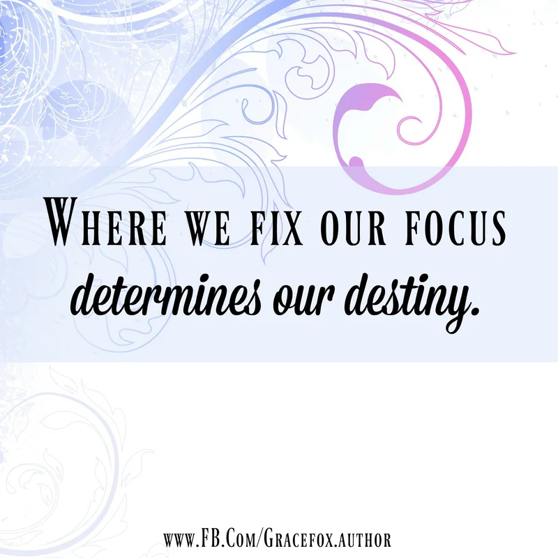 3 Ways to Influence Your Destiny - Grace Fox