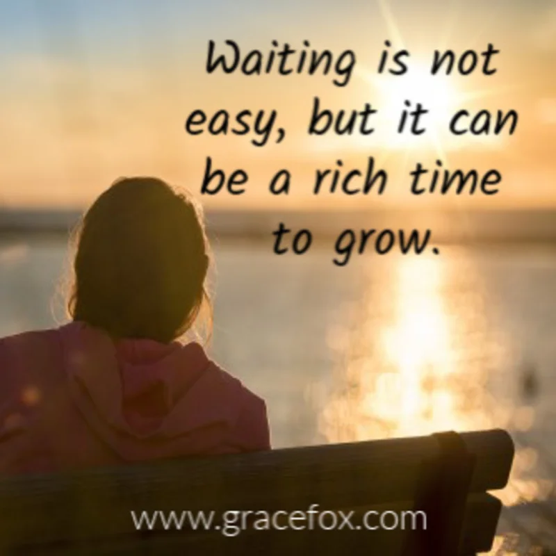 3 Ways to Wait Well - Grace Fox