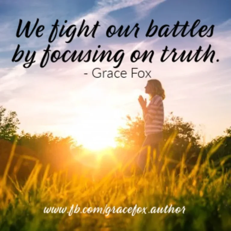 Fighting our Battles by Focusing on Truth