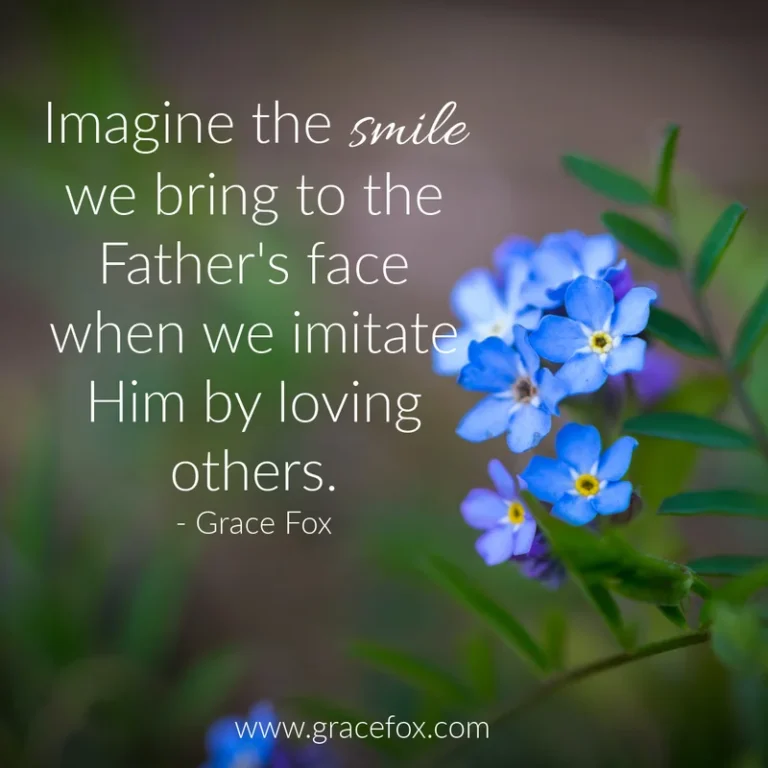 Imitate God by Loving Others - Grace Fox