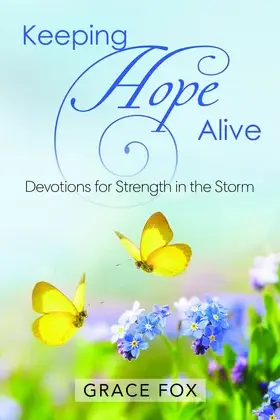 Keeping Hope Alive - Grace Fox