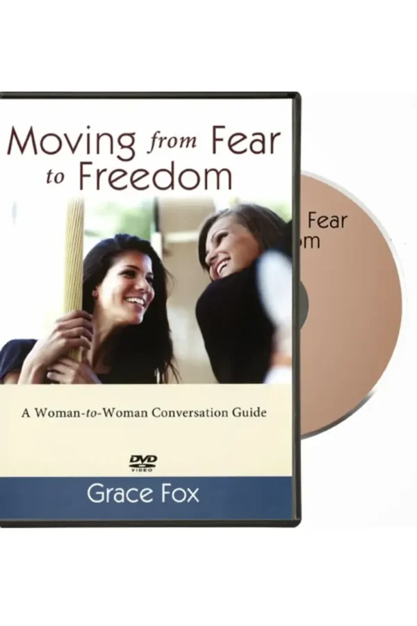 Moving from Fear to Freedom DVD - Grace Fox