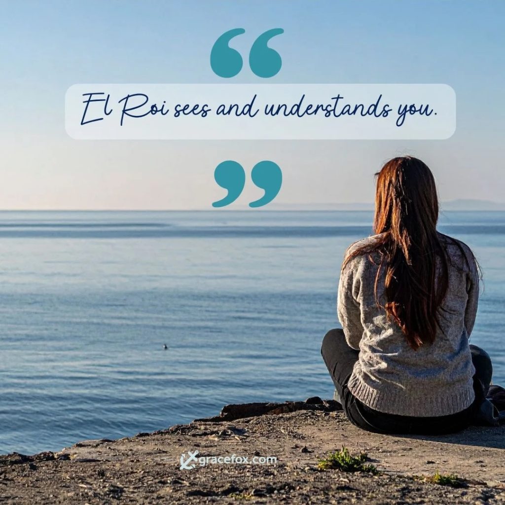El Roi Sees and Understands You