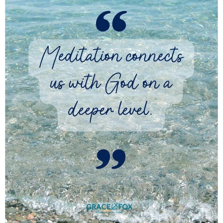 Meditation connects us with God on a deeper level