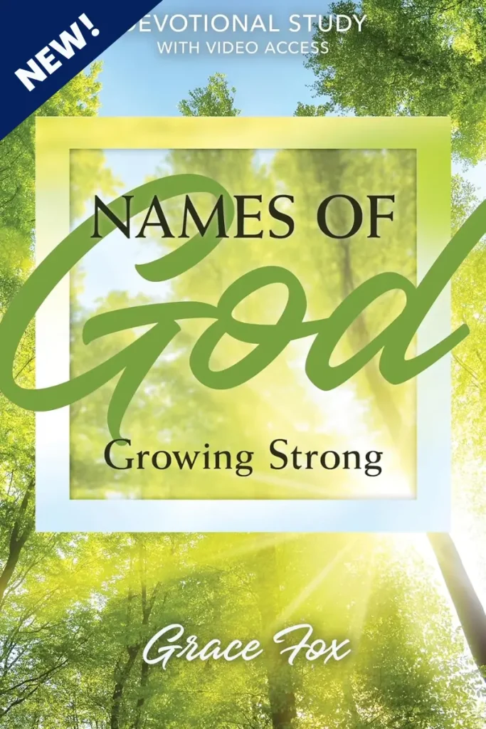 Names Of God Growing Strong - Grace Fox